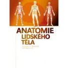 Anatomie lidsk�ho t�la Anatomie lidsk�ho t�la pod�v� popis lidsk�ho t�la a jeho jednotliv�ch ��st� z funk�n�ho hlediska... Knihy Cpress